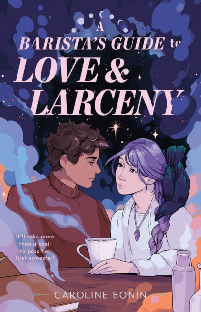 Baristas Guide To Love Larceny A By Bonin, Caroline