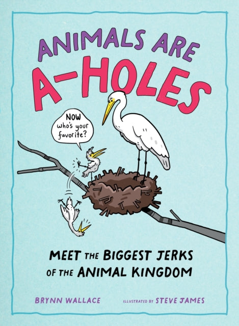 Animals Are Aholes