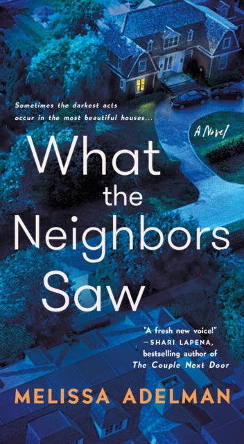 What The Neighbors Saw
