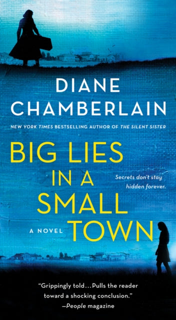 Big Lies In A Small Town By Diane Chamberlain