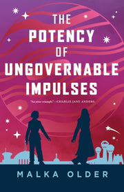 Potency Of Ungovernable Impulses The By Older, Malka