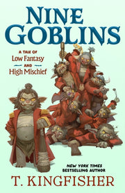 Nine Goblins By Kingfisher, T.