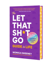 Let That Sht Go Guide To Life The By Sweeney, Monica