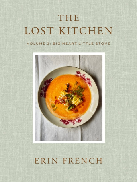 Lost Kitchen Volume 2 By Erin French