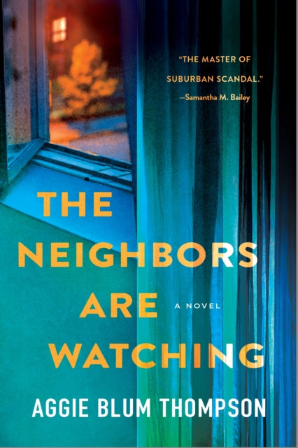 Neighbors Are Watching The By Blum Thompson, Aggie