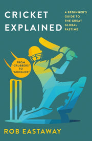 Cricket Explained By Eastaway Rob
