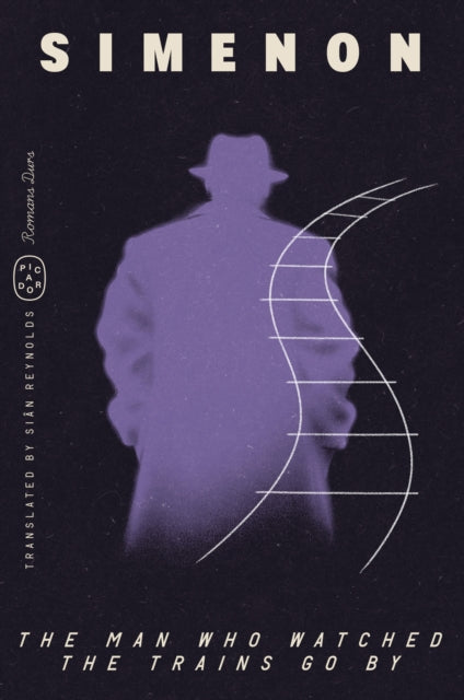 Man Who Watched The Trains Go By By Simenon, Georges