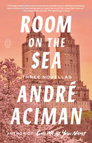 Room On The Sea By Aciman, Andre