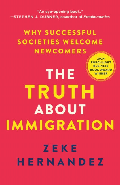 Truth About Immigration By Hernandez, Zeke