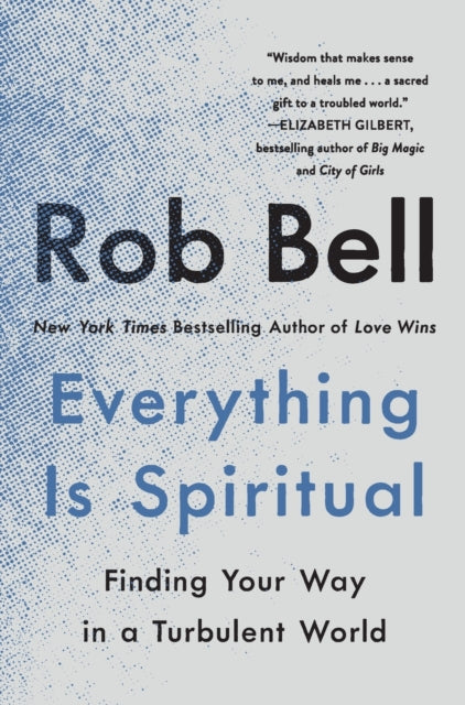 Everything Is Spiritual By Bell, Rob