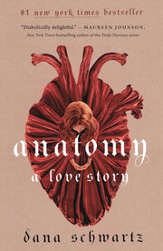 Anatomy A Love Story By Schwartz, Dana