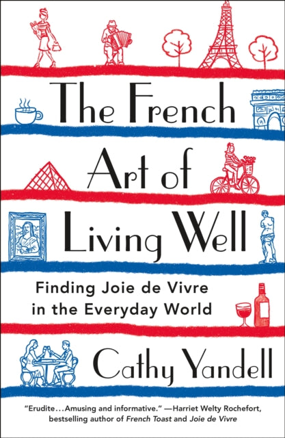 French Art Of Living Well By Yandell, Cathy