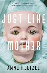 Just Like Mother By Anne Heltzel