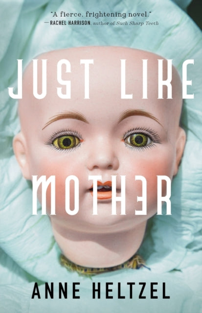 Just Like Mother By Anne Heltzel