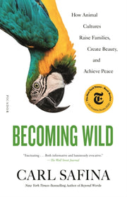 Becoming Wild By Carl Safina