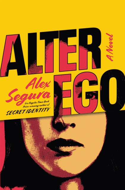 Alter Ego By Alex Segura