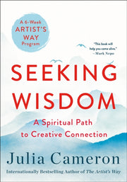 Seeking Wisdom By Julia Cameron