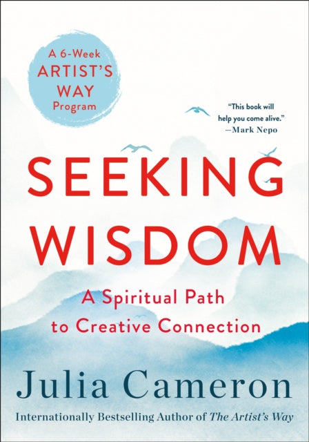 Seeking Wisdom By Julia Cameron