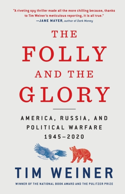 Folly & The Glory By Tim Weiner