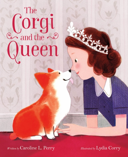 Corgi & The Queen The By Reed Tucker