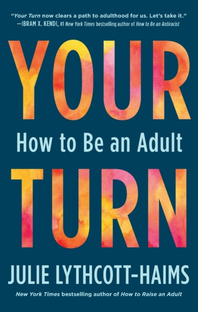 Your Turn By Julie Lythcott-haims