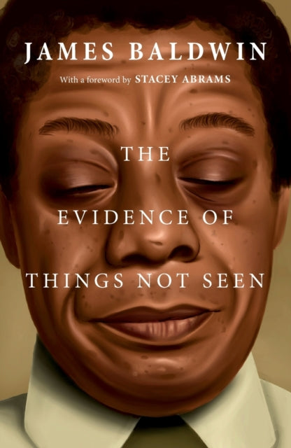 Evidence Of Things Not Seen The By James Baldwin