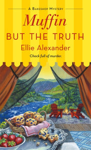 Muffin But The Truth By Ellie Alexander