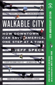 Walkable City 10th Anniv Ed By Jeff Speck