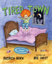 Tired Town By Patricia Marx