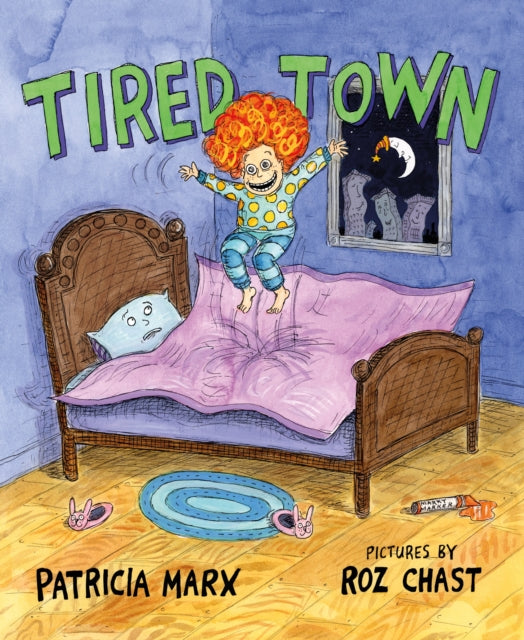 Tired Town By Patricia Marx