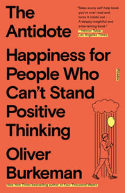 Antidote The By Oliver Burkeman