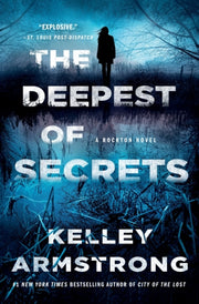 Deepest Of Secrets By Kelley Armstrong