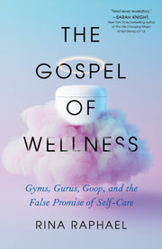 Gospel Of Wellness By Rina Raphael