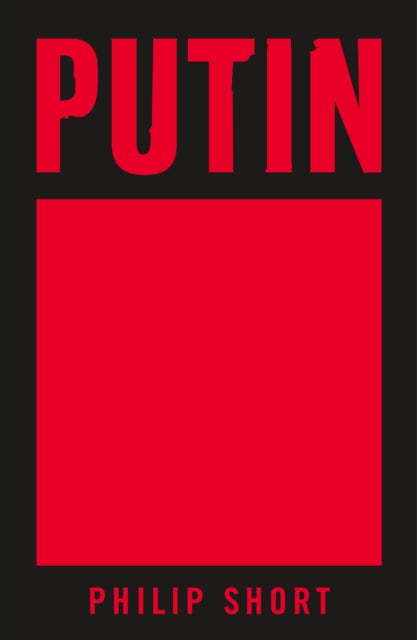 Putin By Philip Short