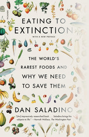 Eating To Extinction By Dan Saladino