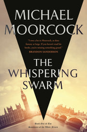 Whispering Swarm The By Michael Moorcock