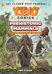 Science Comics Prehistoric Mammals
