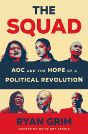 Squad By Ryan Grim