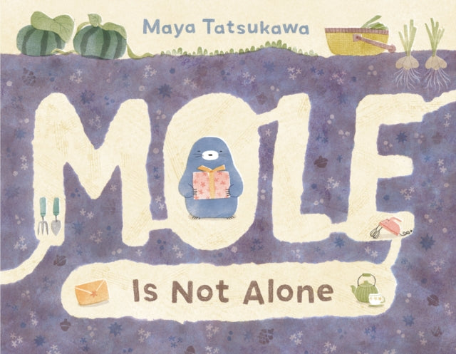 Mole Is Not Alone By Maya Tatsukawa