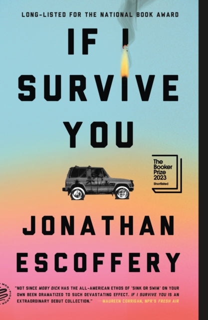 If I Survive You By Jonathan Escoffery