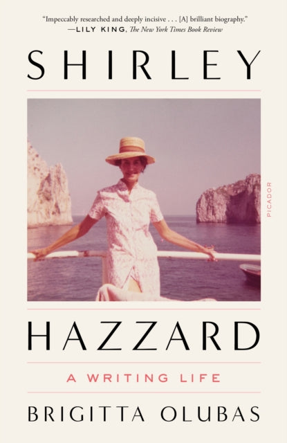 Shirley Hazzard A Writing Life By Brigitta Olubas