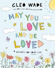 May You Love & Be Loved By Wade, Cleo