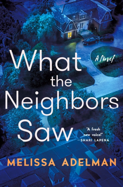 What The Neighbors Saw