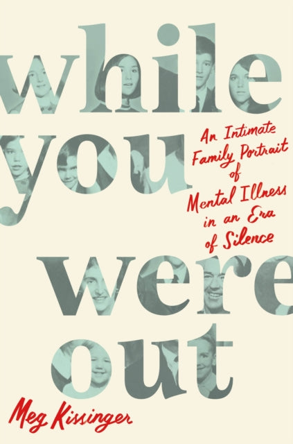 While You Were Out By Meg Kissinger