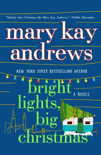 Bright Lights Big Christmas By Mary Kay Andrews
