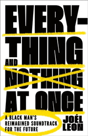 Everything & Nothing At Once