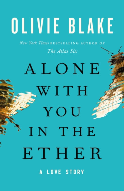 Alone With You In The Ether By Olivie Blake