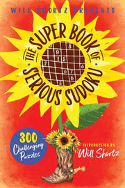 Super Book Of Serious Sudoku By Will Shortz