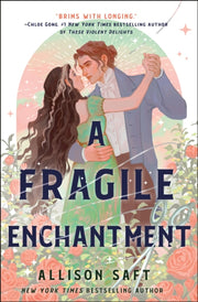 Fragile Enchantment By Allison Saft
