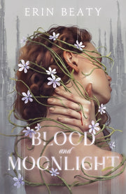 Blood & Moonlight By Erin Beaty